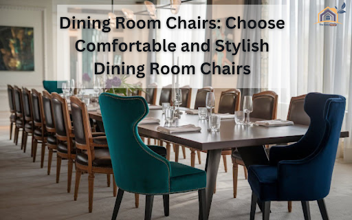 Dining Room Chairs: Choose Comfortable and Stylish Dining Room Chairs