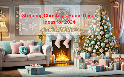 Transform Your Space with Stunning Christmas Home Decor Ideas for 2024