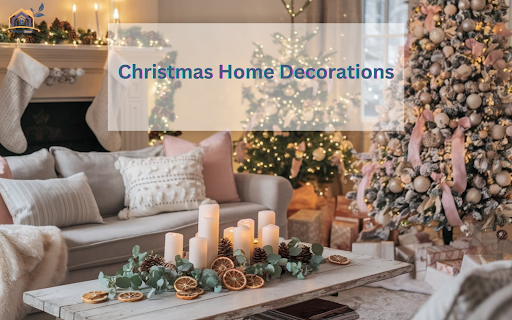 Christmas Home Decorations: Create a Magical Holiday Atmosphere